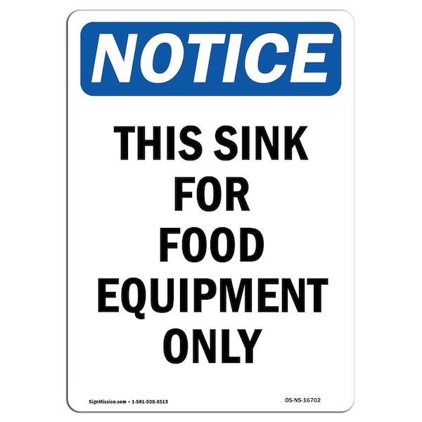 Signmission OSHA Notice Sign, 24" Height, Rigid Plastic, NOTICE This Sink For Food Equipment Only Sign, Portrait OS-NS-P-1824-V-16702 - main